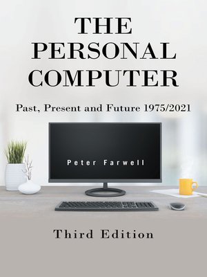cover image of The Personal Computer Past, Present and Future 1975/2021